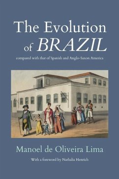 The Evolution of Brazil - Lima, Manoel De Oliveira