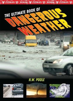 Ultimate Book of Dangerous Weather - W Poole, H