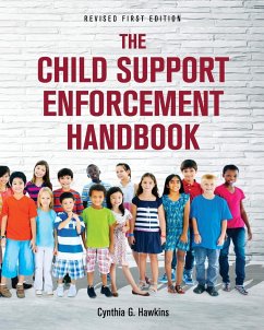 The Child Support Enforcement Handbook - Hawkins, Cynthia G.