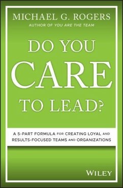 Do You Care to Lead? - Rogers, Michael G.