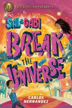 Sal and Gabi Break the Universe - Hernandez, Carlos