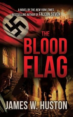 The Blood Flag - Huston, James W.