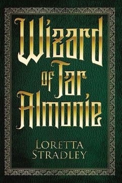 Wizard of Tar Almonie: Volume 1 - Stradley, Loretta