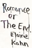 Romance or the End (eBook, ePUB) Romance or the End (eBook, ePUB)