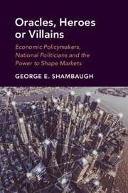 Oracles, Heroes or Villains - Shambaugh, George E