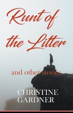 Runt of the Litter and Other Stories - Gardner, Christine