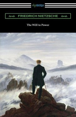 The Will to Power - Nietzsche, Friedrich