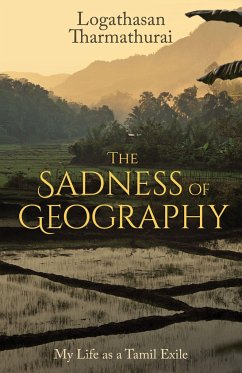 The Sadness of Geography - Tharmathurai, Logathasan