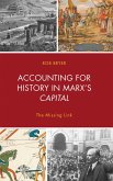 Accounting for History in Marx's Capital (eBook, ePUB) Accounting for History in Marx's Capital (eBook, ePUB)