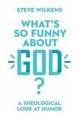 What's So Funny About God?