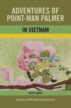 Adventures of Point-Man Palmer in Vietnam - Grant, Vernon