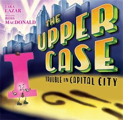 The Upper Case: Trouble in Capital City - Lazar, Tara