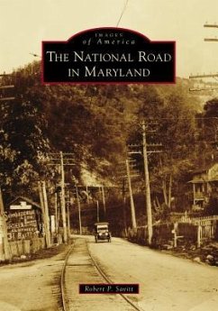 The National Road in Maryland - Savitt, Robert P.