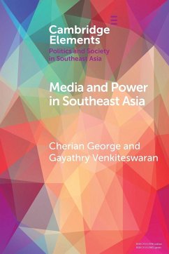 Media and Power in Southeast Asia - George, Cherian; Venkiteswaran, Gayathry