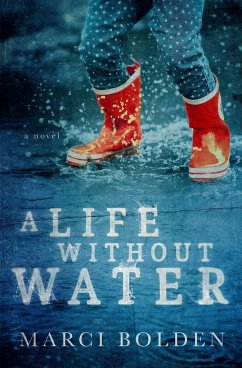 A Life Without Water - Bolden, Marci