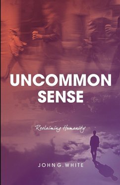 Uncommon Sense - White, John