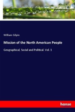 Mission of the North American People - Gilpin, William