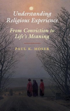 Understanding Religious Experience - Moser, Paul K.