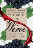 The Soul of Wine - Savoring the Goodness of God