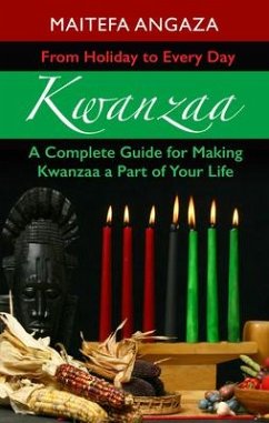 Kwanzaa: From Holiday to Every Day - Angaza, Maitefa