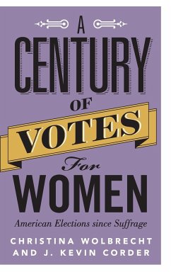 A Century of Votes for Women - Wolbrecht, Christina; Corder, J. Kevin