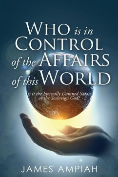 Who is in Control of the Affairs of this World - Ampiah, James