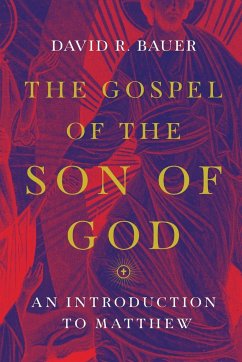 The Gospel of the Son of God - Bauer, David R.