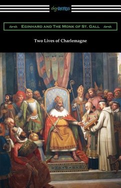 Two Lives of Charlemagne - Eginhard; The Monk of St Gall