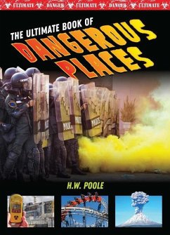 Ultimate Book of Dangerous Places - W Poole, H