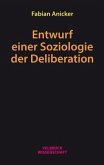 Entwurf einer Soziologie der Deliberation