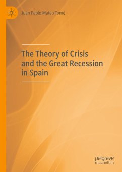 The Theory of Crisis and the Great Recession in Spain - Mateo Tomé, Juan Pablo