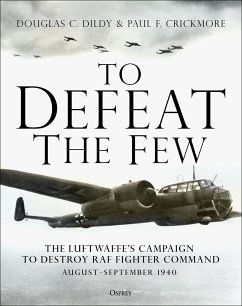 To Defeat the Few - Dildy, Douglas C.; Crickmore, Paul F.