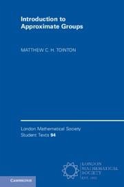 Introduction to Approximate Groups - Tointon, Matthew C H