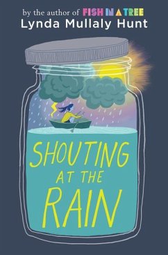 Shouting at the Rain - Hunt, Lynda Mullaly