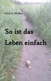 So ist das Leben einfach