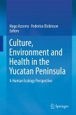 Culture, Environment and Health in the Yucatan Peninsula