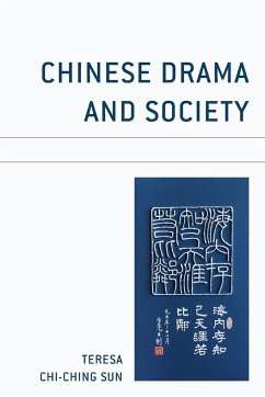 Chinese Drama and Society - Sun, Teresa Chi-Ching