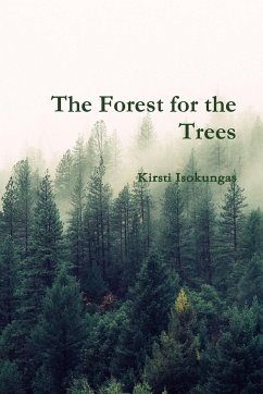 The Forest for the Trees - Isokungas, Kirsti