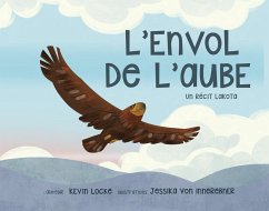 L'Envol de l'Aube Un Recit Lakota - Locke, Kevin