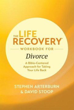 The Life Recovery Workbook for Divorce - Arterburn, Stephen M. ED.