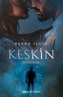 Keskin - Efsunkar - Ilgin, Berna