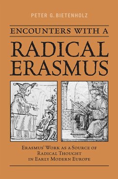 Encounters with a Radical Erasmus - Bietenholz, P.G.
