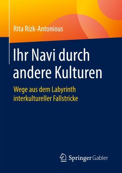 Ihr Navi durch andere Kulturen - Rizk-Antonious, Rita