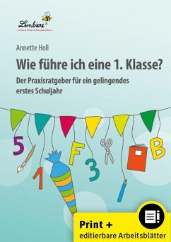 Wie führe ich eine 1. Klasse? - Holl, Annette