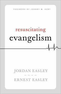 Resuscitating Evangelism - Easley, Ernest L; Easley, Jordan