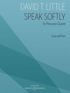 Speak Softly: For Percussion Quartet Score and Parts