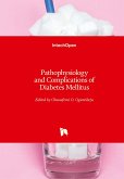 Pathophysiology and Complications of Diabetes Mellitus