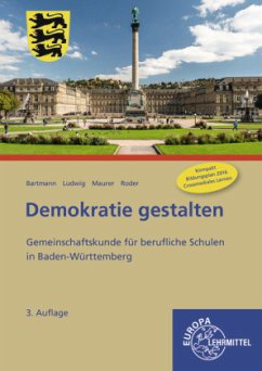 Demokratie gestalten - Baden-Württemberg - Bartmann, Franz;Ludwig, Fred;Maurer, Rainer