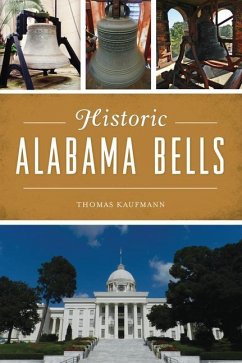 Historic Alabama Bells - Kaufmann, Thomas