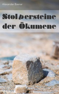 Stolpersteine der Ökumene - Basnar, Alexander